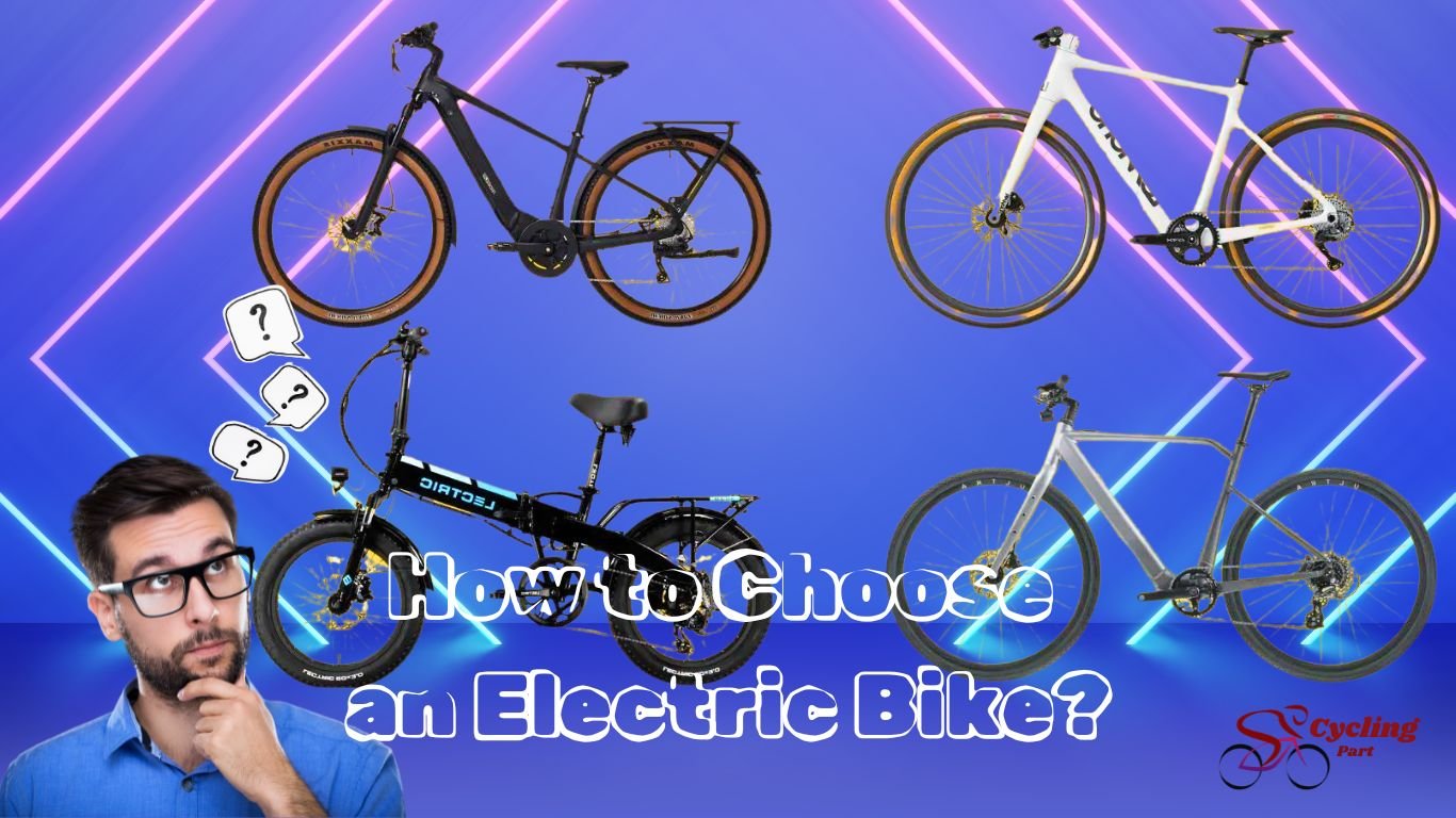 How to Choose an Electric Bike?