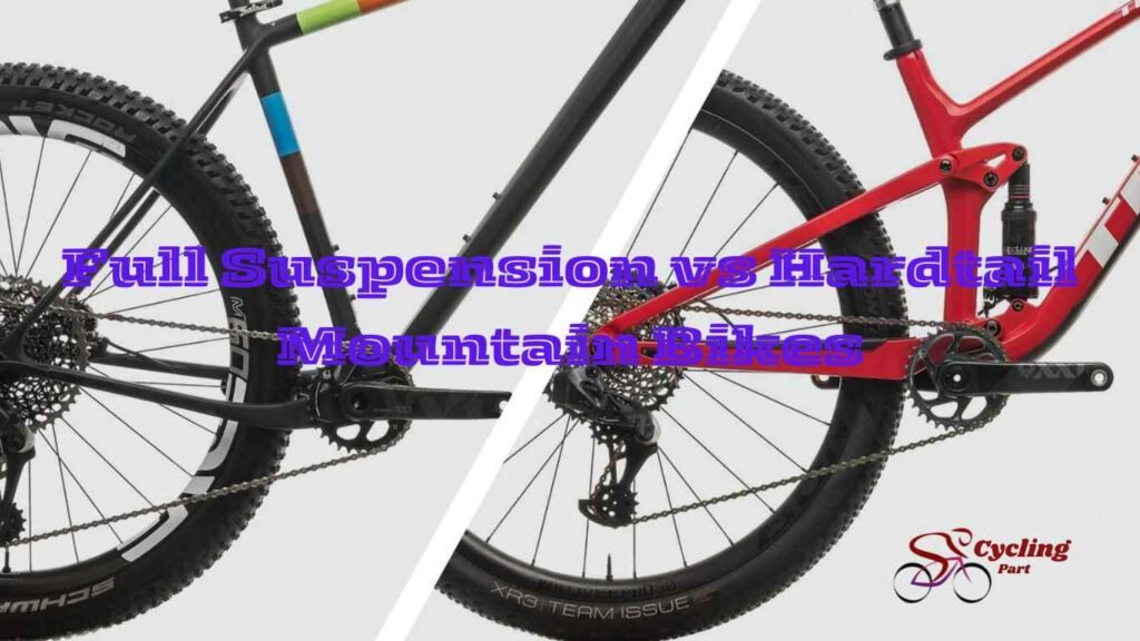 Full Suspension vs Hardtail Mountain Bikes